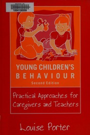Young Childrens Behaviour Practical Approaches For Caregivers And Teachers 2nd Ed Porter