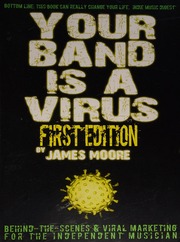 Your Band Is A Virus Behindthescenes Viral Marketing For The Independent Musician Unknown