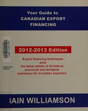 Your Guide To Canadian Export Financing 20122013 Ed Williamson