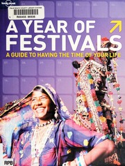 A Year Of Festivals How To Have The Time Of Your Life None 1 Edition None