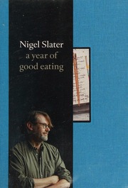 Year Of Good Eating A The Kitchen Diaries Iii Slater Nigel