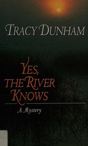 Yes The River Knows Dunham Tracy