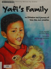 Yafis Family An Ethiopian Boys Journey Of Love Loss And Adoption Pettitt