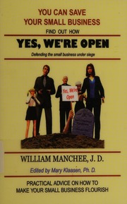 Yes Were Open Defending The Small Business Under Siege 1st Ed Manchee