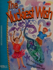 The Yuckiest Wish A Play Bone Ian Author Lodge Annette Illustrator