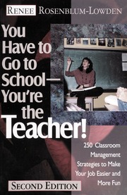 You Have To Go To School Youre The Teacher 3rd Ed Renee Rosenblumlowden