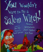 You Wouldnt Want To Be A Salem Witch Pipe Jim 1966 Author