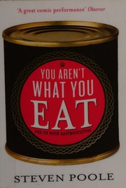 You Arent What You Eat Fed Up With Gastroculture Poole Steven