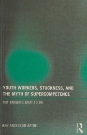 Youth Workers Stuckness And The Myth Of Supercompetence Not Knowing What To Do Unknown