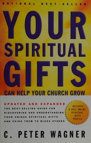 Your Spiritual Gifts Can Help Your Church Grow Updated And Expanded Ed Wagner
