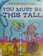 You Must Be This Tall Weinberg Steven 1984 Author Illustrator