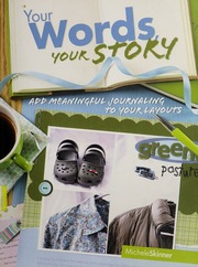 Your Words Your Story Add Meaningful Journaling To Your Layouts None 1st Ed Skinner