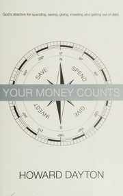 Your Money Counts Gods Direction For Spending Saving Giving Investing And Getting Out Of Debt Dayton