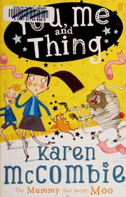 You Me And Thing The Mummy That Went Moo Mccombie Karensmith