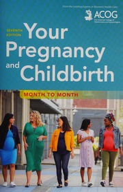 Your Pregnancy And Childbirth Month To Month American College Of Obstetricians And Gynecologists