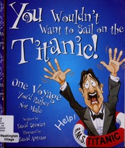 You Wouldnt Want To Sail On The Titanic One Voyage Youd Rather Not Make Stewart