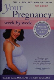 Your Pregnancy Week By Week 6 Rev Upd Edition Curtis Glade B