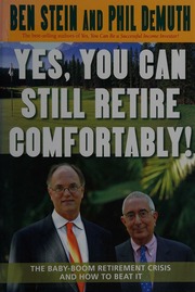 Yes You Can Still Retire Comfortably The Babyboom Retirement Crisis And How To Beat It 1 Edition Stein