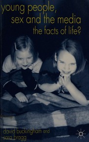 Young People Sex And The Media The Facts Of Life Buckingham