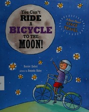 You Cant Ride A Bicycle To The Moon Ziefert Harriet Haley Amanda