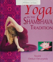 Yoga In The Shambhava Tradition Devananda Omkari Swami