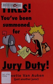 Yikes Youve Been Summoned For Jury Duty A Practical Guide For United States Citizens Summoned For Jury Duty Van Auken