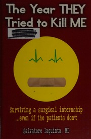 The Year They Tried To Kill Me Surviving A Surgical Internship Even If The Patients Dont Version 41 Iaquinta