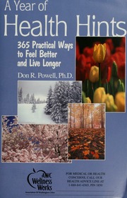 A Year Of Health Hints 365 Practical Ways To Feel Better And Live Longer Powell