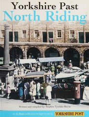 Yorkshire Past North Riding Tyndalebiscoe Stephen