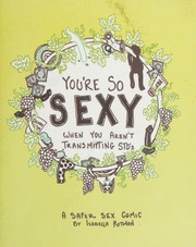 Youre So Sexy When You Arent Transmitting Stds A Safer Sex Comic Rotman