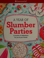 A Year Of Slumber Parties 12 Months Of Celebrations For You Your Friends Andrus