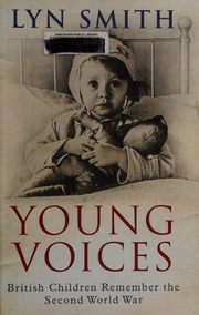 Young Voices British Children Remember The Second World War Large Print Edition Smith