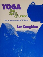 Yoga The Spirit Of Union Laurence Caughlan
