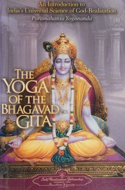 The Yoga Of The Bhagavad Gita An Introduction To Indias Universal Science Of Godrealization Selections From The Writings Of Paramahansa Yogananda 1st Ed Yogananda