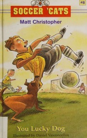 You Lucky Dog Soccer Cats Peters Stephanie Christopher Matt