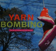 Yarn Bombing The Art Of Crochet And Knit Graffiti Moore Mandy