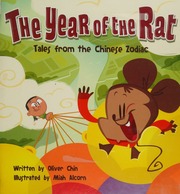 The Year Of The Rat Tales From The Chinese Zodiac Chin Oliver Clyde