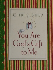 You Are Gods Gift To Me Shea Chris Gibbs Terri A