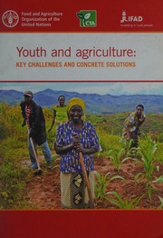 Youth And Agriculture Key Challenges And Concrete Solutions Food And Agriculture Organization Of The United Nations