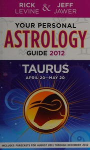 Your Personal Astrology Guide 2012 Taurus Levine Rick
