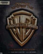You Must Remember This The Warner Bros Story Schickel Richard