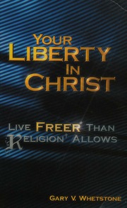 Your Liberty In Christ Live Freer Than Religion Allows Unknown