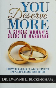 You Deserve More A Single Womans Guide To Marriage Buckingham