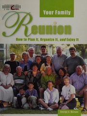 Your Family Reunion How To Plan It Organize It And Enjoy It Morgan