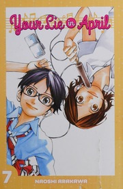 Your Lie In April 7 Arakawa Naoshi Nibley Alethea Translator Nibley