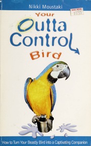 Your Outta Control Bird Nikki Moustaki