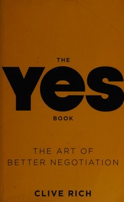 The Yes Book The Art Of Better Negotiation Rich Clive 1960