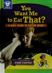 You Want Me To Eat That A Kids Guide To Eating Right Kreisman