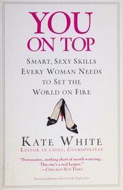 You On Top Smart Sexy Skills Every Woman Needs To Set The World On Fire Reprint Edition White