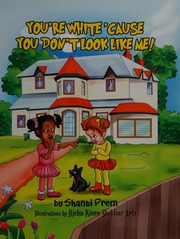 Youre White Cause You Dont Look Like Me Prem Shanti Author